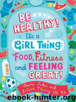Be Healthy! It's a Girl Thing by Mavis Jukes