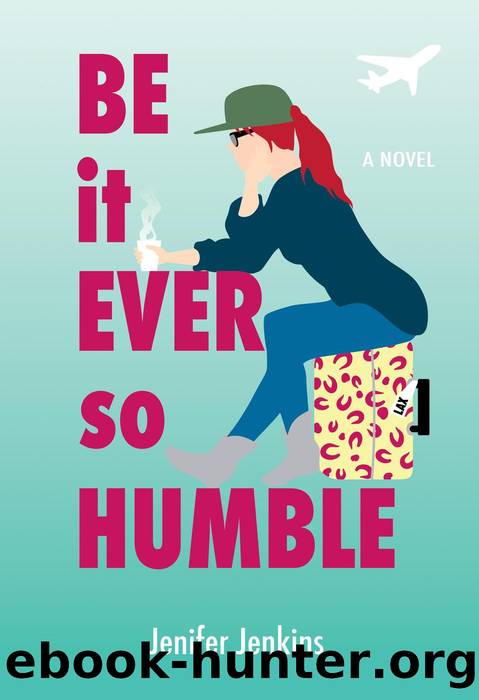 Be It Ever So Humble by Jenifer Jenkins