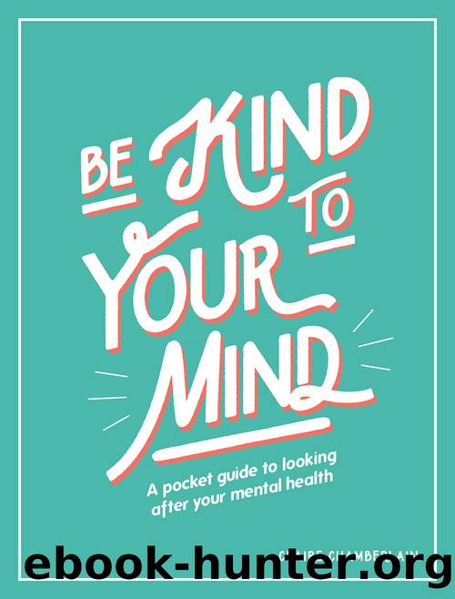 Be Kind to Your Mind by Claire Chamberlain