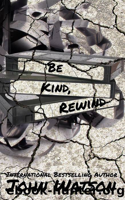 Be Kind, Rewind by John Watson