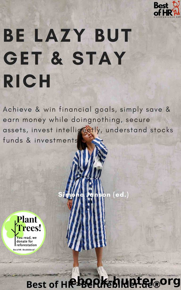 Be Lazy but Get & Stay Rich by Simone Janson