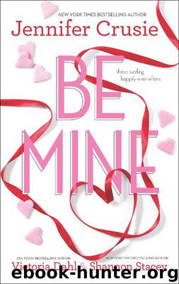 Be Mine by Jennifer Crusie; Victoria Dahl; Shannon Stacey