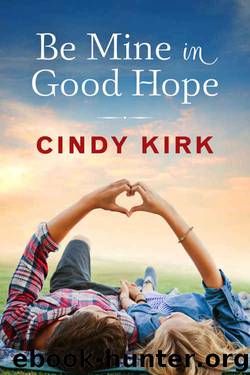 Be Mine in Good Hope (A Good Hope Novel Book 3) by Cindy Kirk