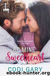 Be Mine, Sweetheart (Something Borrowed) by Codi Gary