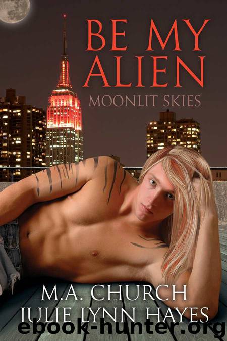 Be My Alien (Moonlit Skies) by Hayes Julie Lynn & Church M.A