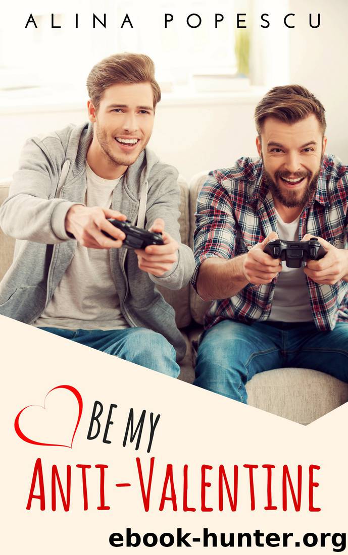 Be My Anti-Valentine by Alina Popescu