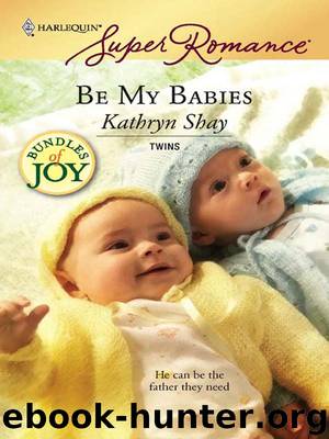 Be My Babies by Kathryn Shay