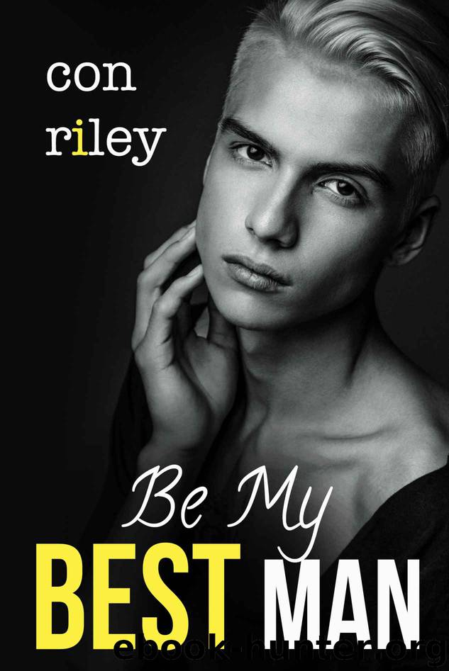 Be My Best Man by Con Riley