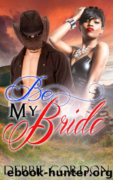 Be My Bride: BWWM Cowboy Western Romance by Debbie Gordon