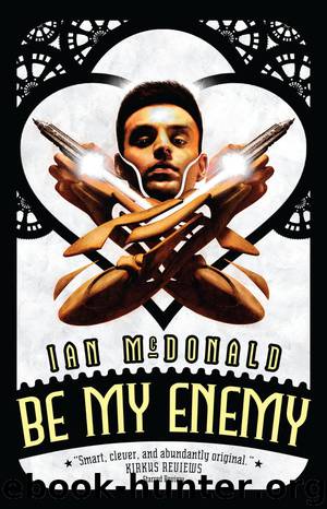 Be My Enemy by Ian McDonald