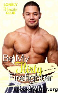 Be My Flirty Firefighter: A Curvy Woman Firefighter Romance by C.L. Cruz