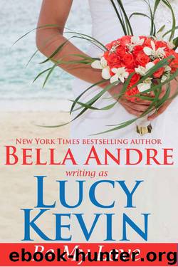 Be My Love (A Walker Island Romance Book 1) by Lucy Kevin