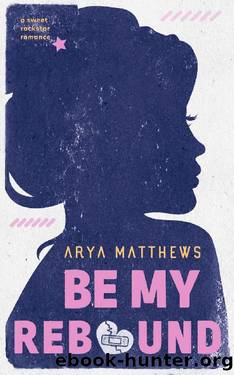 Be My Rebound by Arya Matthews