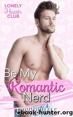 Be My Romantic Nerd: Curvy Woman and Brainy Hot Guy by Brynn Hale