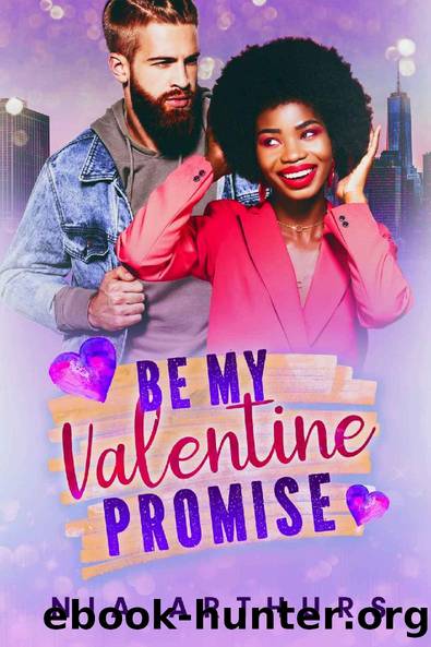 Be My Valentine Promise: A BWWM Valentine Romance (Make It Marriage Holidays Book 3) by Nia Arthurs