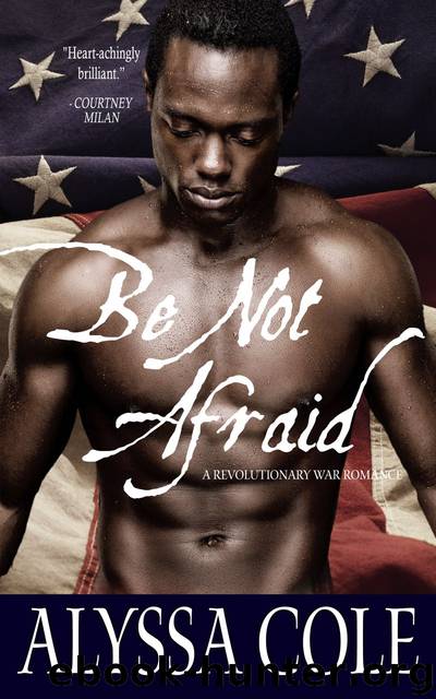 Be Not Afraid by Alyssa Cole
