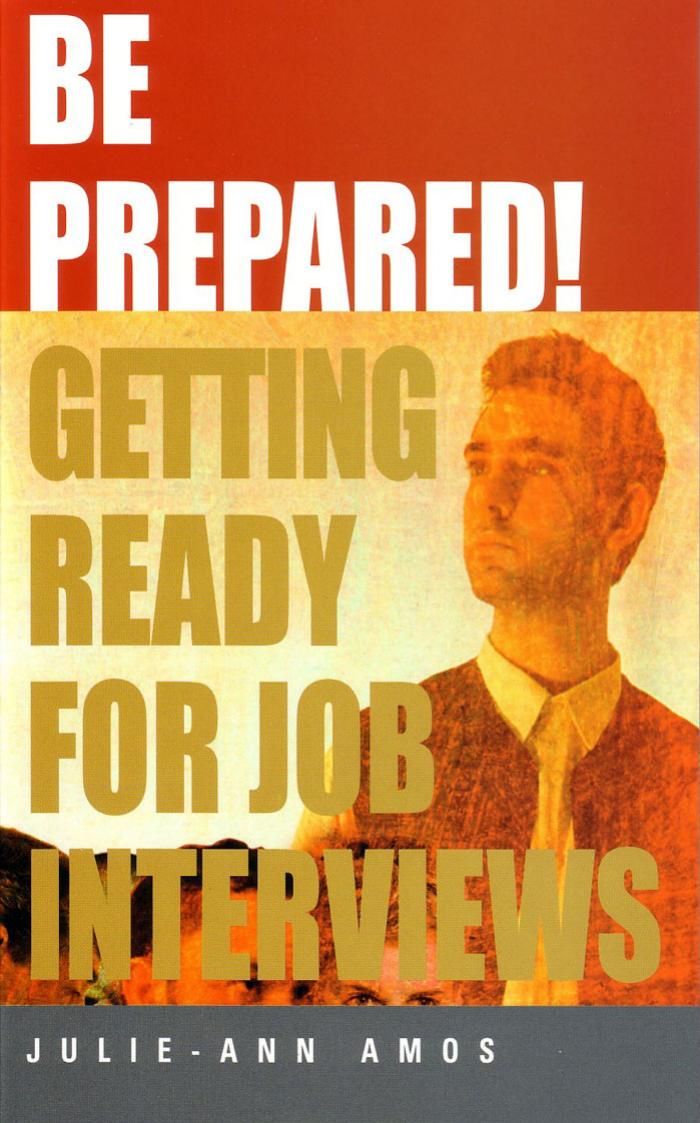 Be Prepared!: Getting Ready for Job Interviews (How to) by Julie-Ann Amos