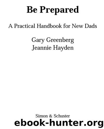 Be Prepared: A Practical Handbook for New Dads by Greenberg Gary & Hayden Jeannie
