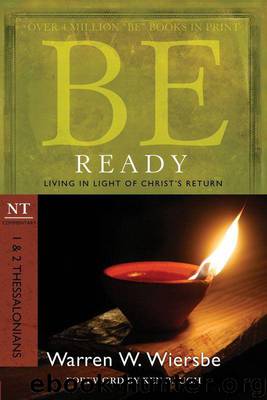 Be Ready (1 & 2 Thessalonians) by Warren W. Wiersbe