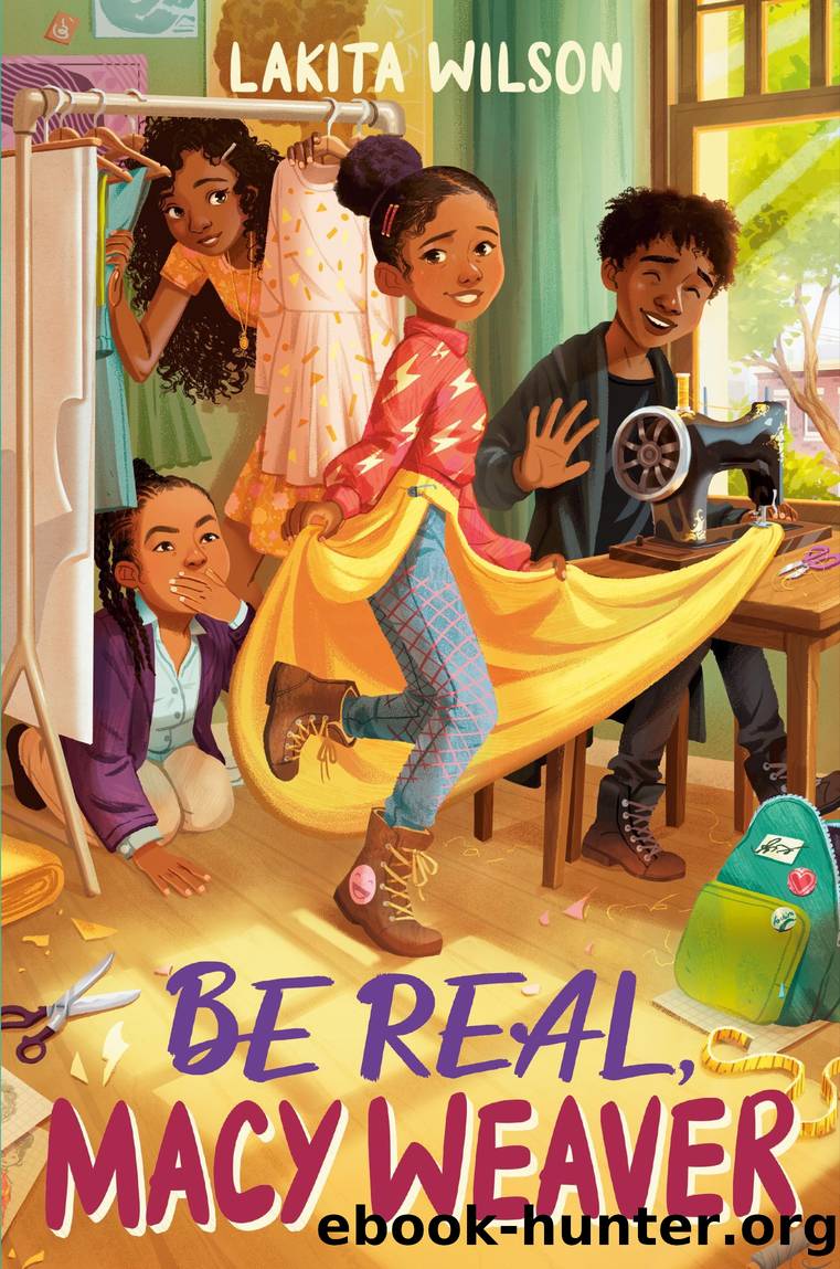 Be Real, Macy Weaver by Lakita Wilson