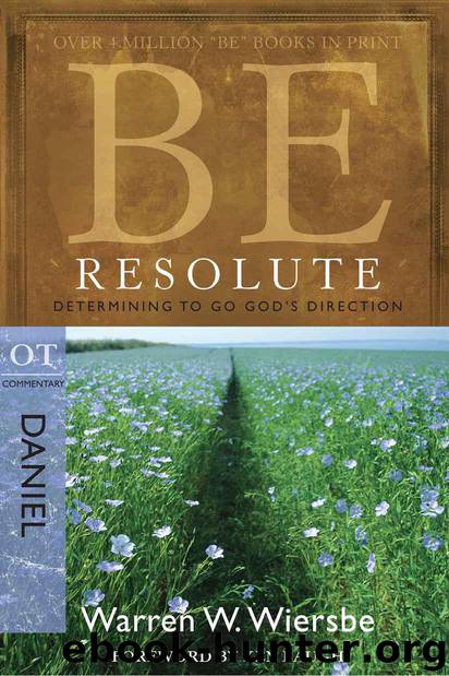 Be Resolute (Daniel) by Warren W. Wiersbe