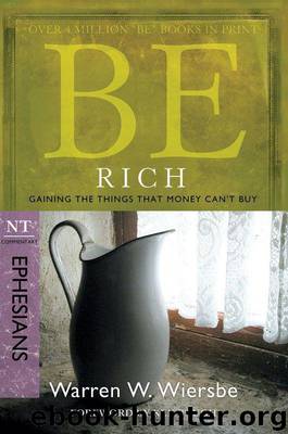 Be Rich (Ephesians) by Warren W. Wiersbe