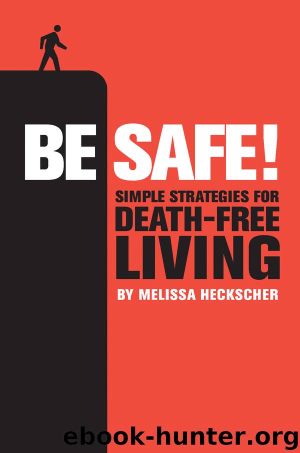 Be Safe! by Melissa Heckscher