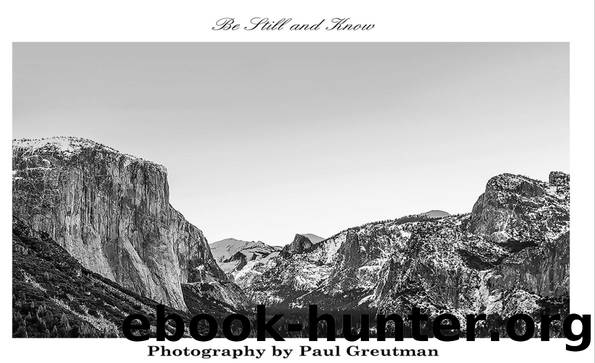 Be Still And Know: Landscape Photography by Paul Greutman by Paul Greutman