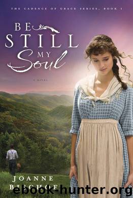 Be Still My Soul: The Cadence of Grace, Book 1 by Bischof Joanne