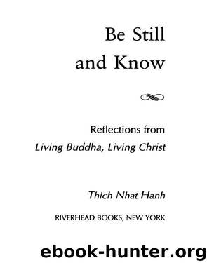 Be Still and Know by Thich Nhat Hanh