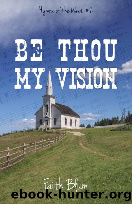 Be Thou My Vision by Faith Blum