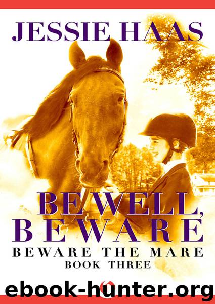 Be Well, Beware by Jessie Haas