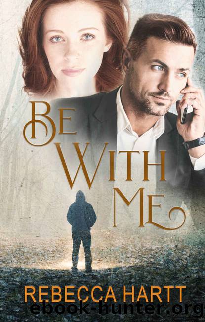 Be With Me: A Novella in the Acts of Valor series by Rebecca Hartt