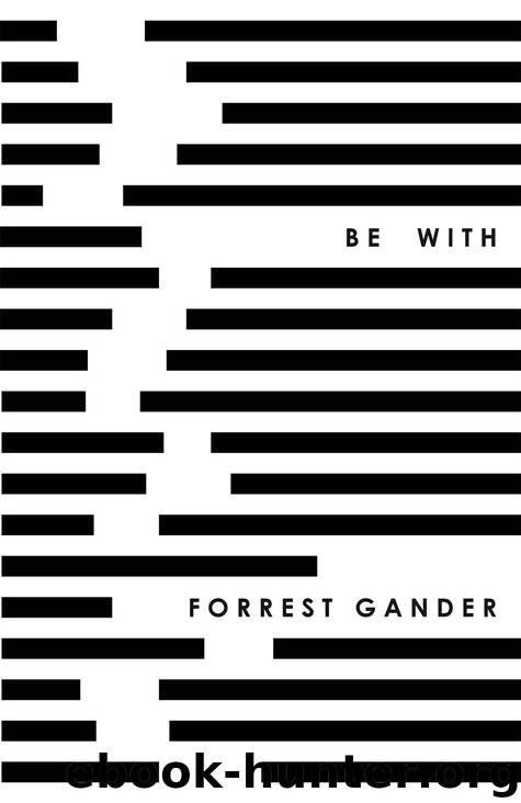 Be With by Forrest Gander