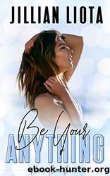 Be Your Anything by Jillian Liota