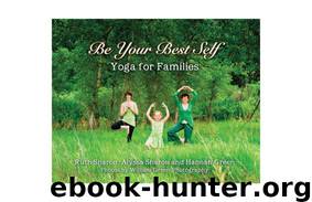 Be Your Best Self - Yoga For Families by Sharon Ruth & Hannah Green & Alyssa Sharon