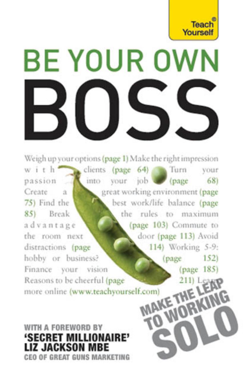 Be Your Own Boss: Teach Yourself: When You Quit Your Job or it Quits You by Avery