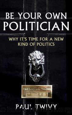 Be Your Own Politician by Twivy Paul;