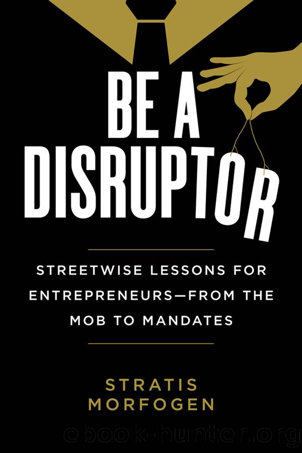 Be a Disruptor by Stratis Morfogen