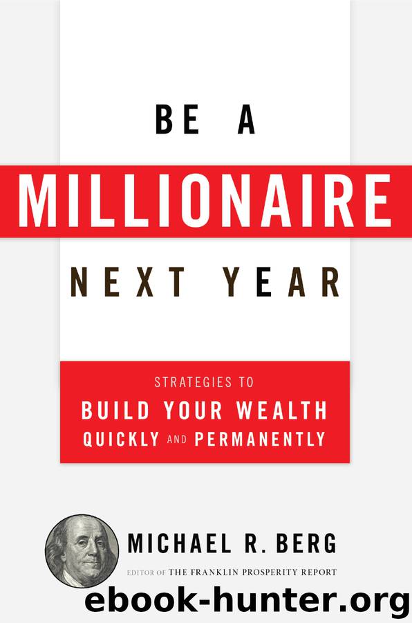 Be a Millionaire Next Year by Michael R. Berg