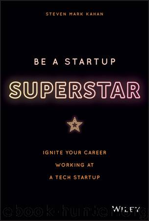 Be a Startup Superstar by Steven Kahan