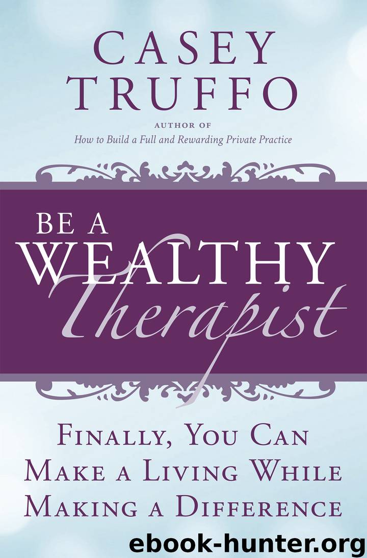 Be a Wealthy Therapist by Casey Truffo