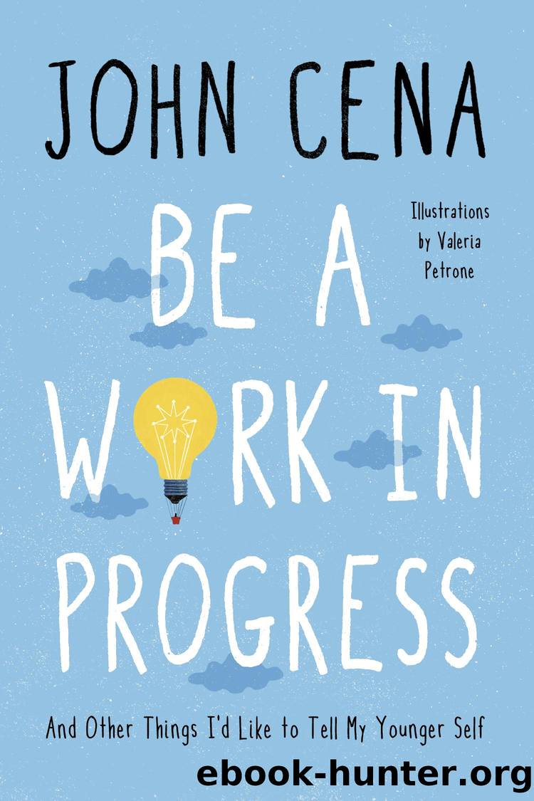 Be a Work in Progress by John Cena