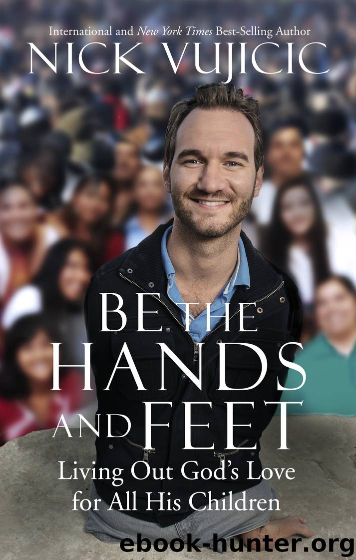 Be the Hands and Feet by Nick Vujicic