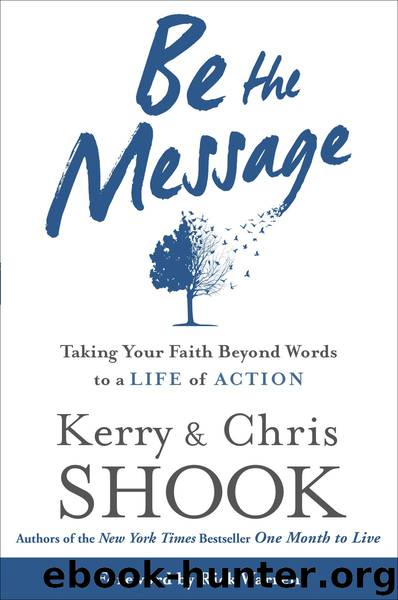 Be the Message by Kerry Shook Chris Shook