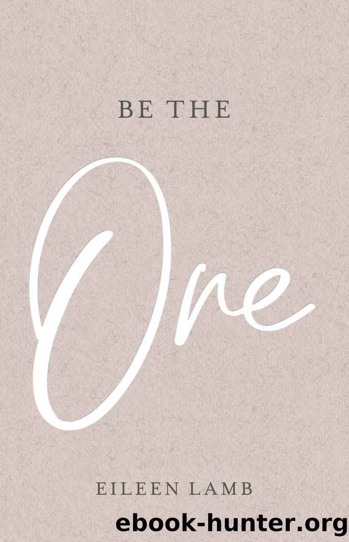 Be the One by Eileen Lamb