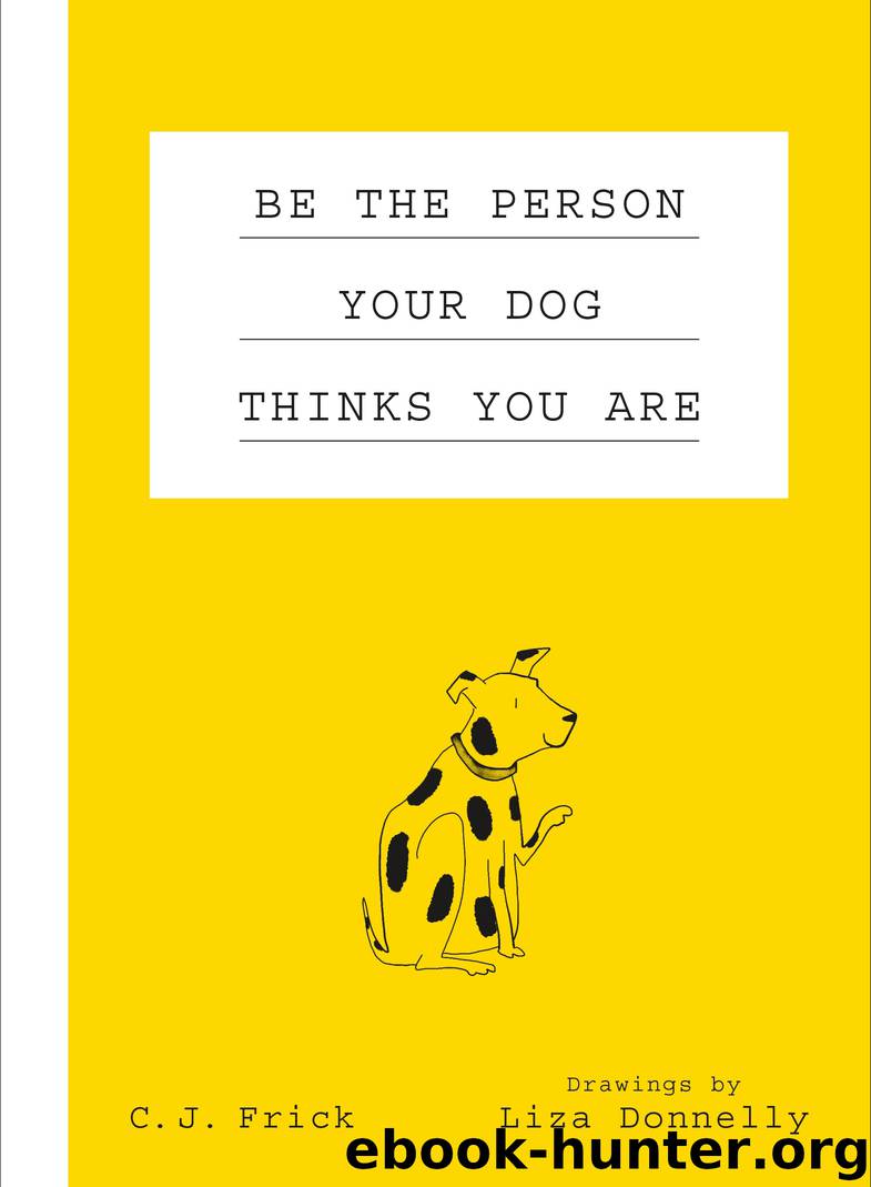 Be the Person Your Dog Thinks You Are by Liza Donnelly