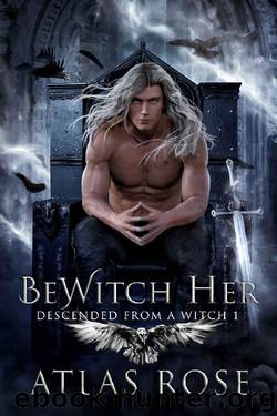 BeWitch Her (Descended from a Witch Book 1) by Atlas Rose