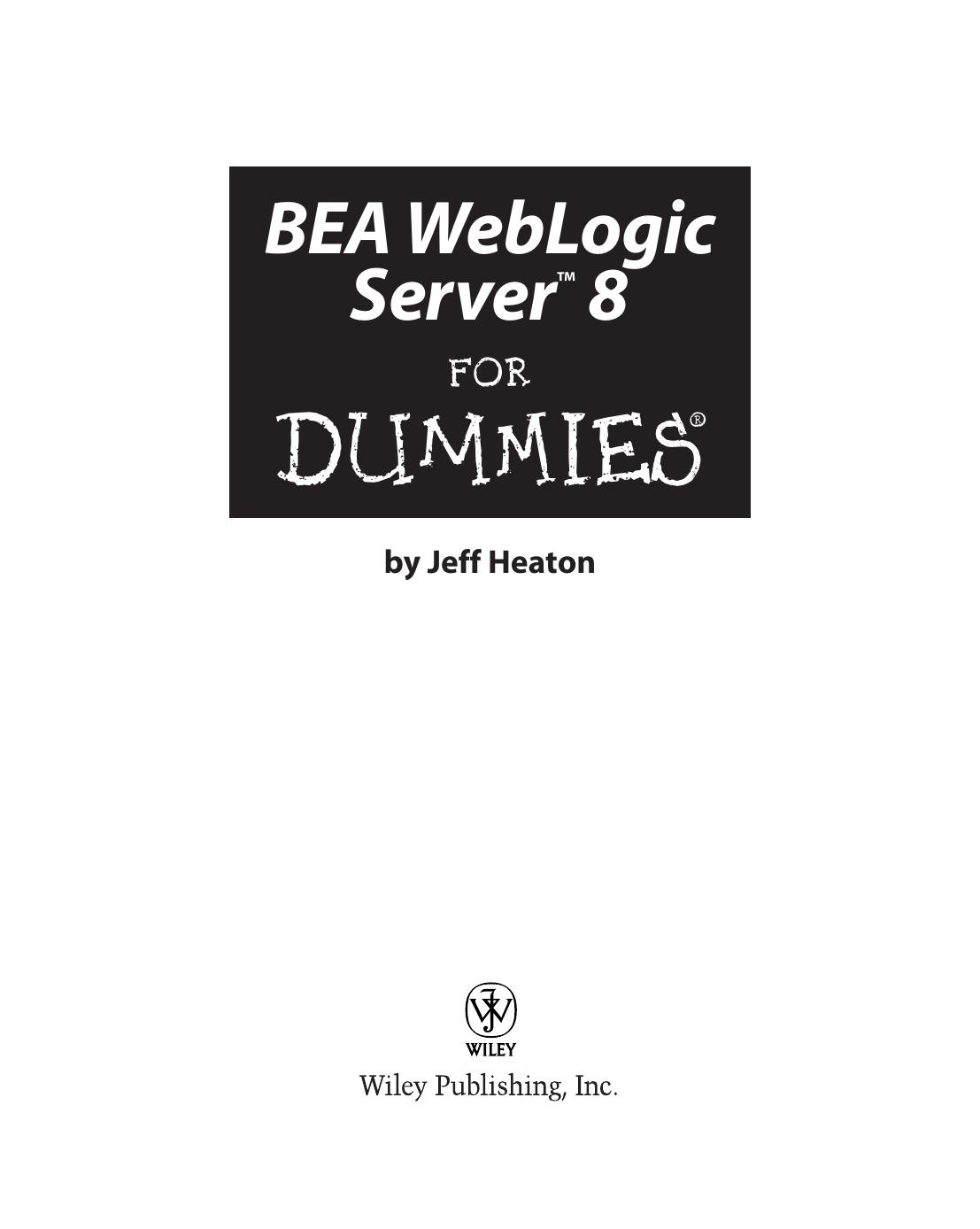 Bea WebLogic server 8 for dummies by Jeff Heaton