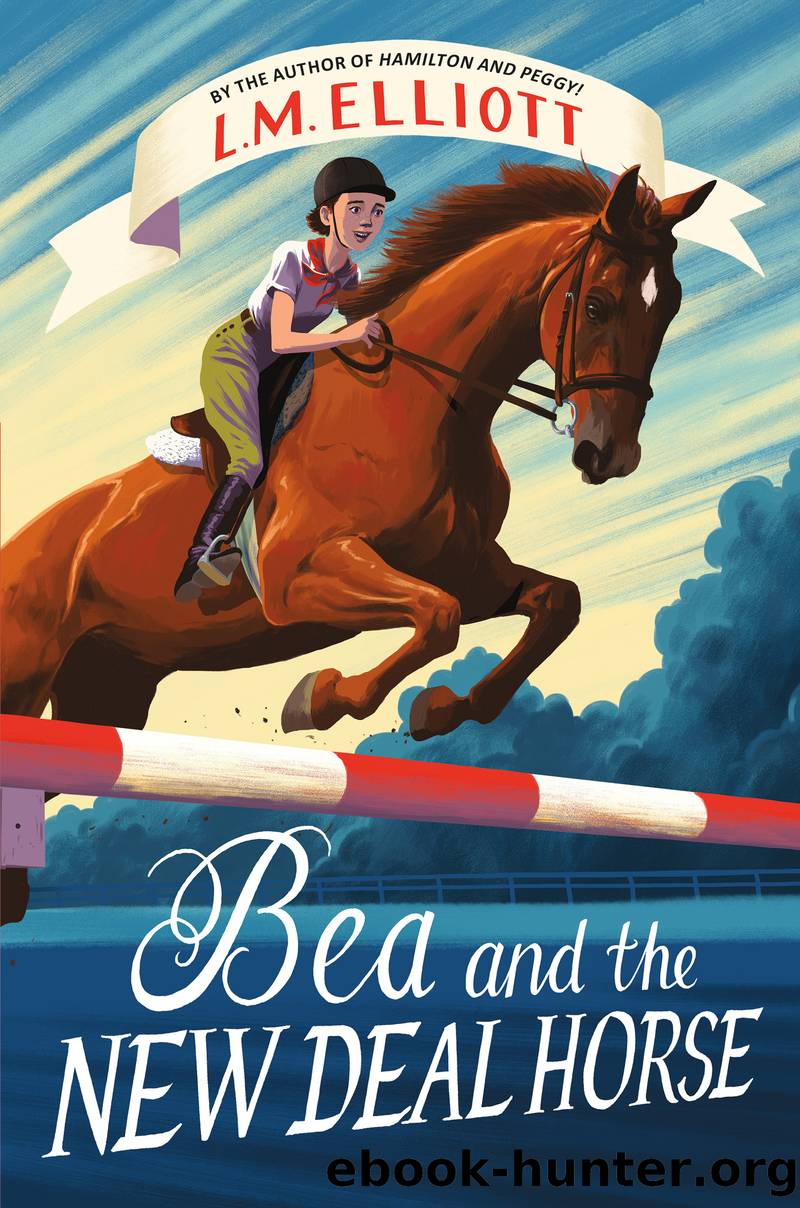 Bea and the New Deal Horse by L. M. Elliott